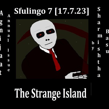 Sfulingo 7 17.7.23 [The strange Island]