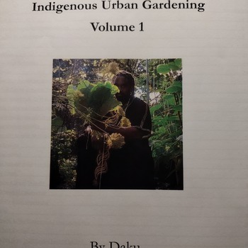 A Practical Guide To Indigenous Urban Gardening Volume 1