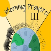 III - Morning Prayers from Moments in Time