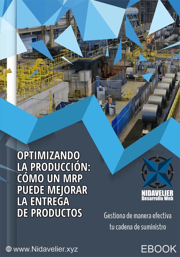 Optimizando la producción: Cómo un MRP mejorara la entrega de productos
