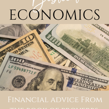 Biblical Economics: Financial Advice from the Book of Poverbs