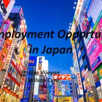 Employment Opportunities in Japan - here is an E-BOOK By Gijo Vijayan & Wilson Cyril