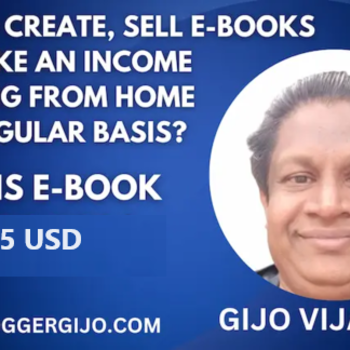How to Create, Sell E-Books and Make an Income working from Home on a regular basis?