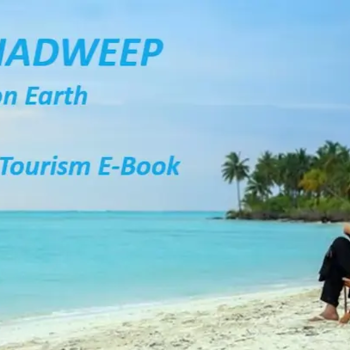 Lakshadweep - Heaven on Earth - Travel & Tourism E-Book
