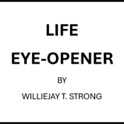 LIFE EYE-OPENER