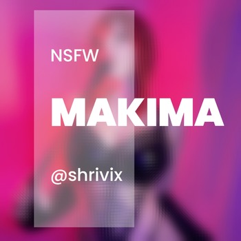 NSFW MAKIMA