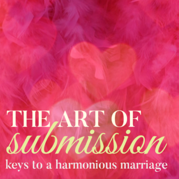 The Art of Submission: Keys to A Harmonious Marriage