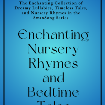The Enchanting Collection of Dreamy Lullabies, Timeless Tales, and Nursery Rhymes (ebook)