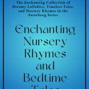 The Enchanting Collection of Dreamy Lullabies, Timeless Tales, and Nursery Rhymes (ebook)