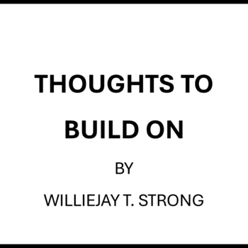 THOUGHTS TO BUILD ON; BUILD YOUR LIFE