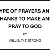 TYPE OF PRAYERS AND THANKS TO MAKE AND PRAY TO GOD