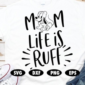 102 Mom life is ruff svg, Pluto svg, Pluto cut file, Dog svg, Dog mom svg, Dog mama svg, Paw svg, Fur mom svg, Disney SVG, Quote svg, Funny