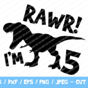 106 Rawr I'm 5, 5th Birthday Dinosaur SVG, Five, Fifth Birthday Tee, Dino Shirt, Dinosaur Party, Funny, Trendy Kids, Rawr SVG, Birthday Svg