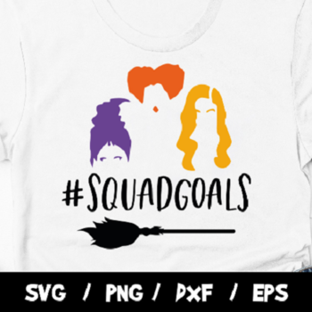 110 Sanderson Sisters Shirt, Squadgoals Hocus Pocus Shirt SVG, Halloween SVG, Hocus Pocus Vectors, Halloween Shirt, Svg, Eps, Hocus Pocus Cr