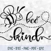 132 SVG PNG Bee Kind Be Kind Layered Vector Cuttable file Cricut Silhouette Iron on Template Kindness Bee Kind Quote Saying Sublimation Tran