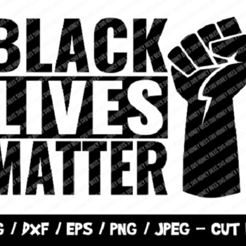 17 Black Lives Matter SVG, BLM SVG Cut File, Raised Fist Svg, Stand Against Racism, Instant Download, File For Cricut & Silhouette, Png