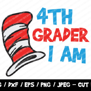 171 4th Grader I Am SVG, The Cat I The Hat Cut File, Instant Download, File For Cricut & Silhouette, Silhouette, Back To School Vinyl Cut Fi