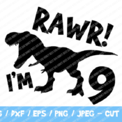 196 Rawr I'm 9, 9th Birthday Dinosaur SVG, Six, Ninth Birthday Tee, Dino Shirt, Dinosaur Party, Funny, Trendy Kids, Rawr SVG, Birthday Svg