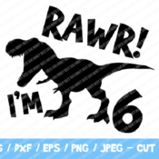 22 Rawr I'm 6, 6th Birthday Dinosaur SVG, Six, Sixth Birthday Tee, Dino Shirt, Dinosaur Party, Funny, Trendy Kids, Rawr SVG, Birthday Svg