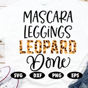 228 Mascara leggings leopard done svg, Funny svg, Quote svg, Saying svg, Mom svg, Momlife svg, Girl svg, Mascara svg, Leggings svg, Leopard