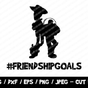 285 Toy Story Friendship Goals SVG, Woody Buzz Cut File, Instant Download, Cricut Silhouette, Vinyl Cut File, Funny Toy Story End of Quarant