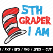 289 5th Grader I Am SVG, The Cat I The Hat Cut File, Instant Download, File For Cricut & Silhouette, Silhouette, Back To School Vinyl Cut Fi