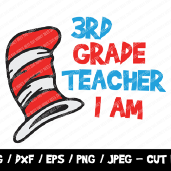 292 3rd Grade Teacher I Am SVG, The Cat I The Hat Cut File, Instant Download, File For Cricut & Silhouette, Silhouette, Teacher Vinyl Cut Fi