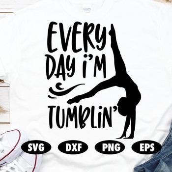 32 Everyday I'm tumblin svg, Funny svg, Dancer svg, Dance svg, Dancer cut file, Dancer shirt, Ballet svg, Tumbling svg, Saying svg, Quote sv