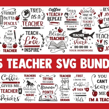 63 Teacher SVG Bundle, school svg, teach svg, teacher life svg, pencil svg, apple svg, back to school svg, kindergarten svg,blessed teacher