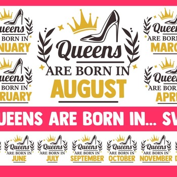 72 Queens are born in SVG Bundle, queen svg, birthday svg, queens are born in june svg, june birthday svg, birthday queen svg, svg designs,