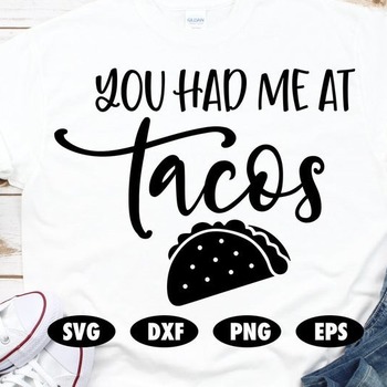 83 You had me at tacos svg, Funny svg, Quote svg, Saying svg, Pun svg, Tacos svg, Funny shirt svg, Svg file, Food svg, Food pun svg