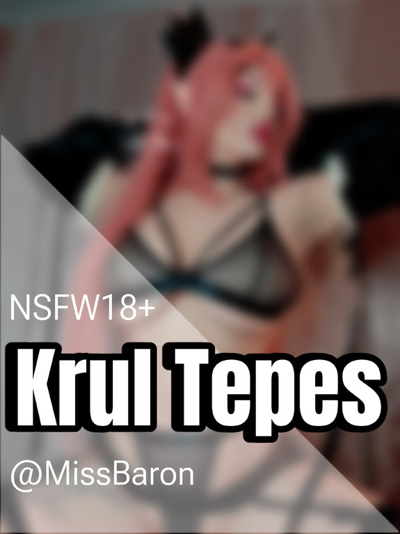 18+ Krul Tepes