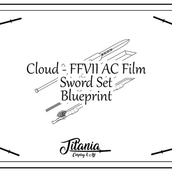 Cloud Swordset FFVII AC Film Blueprint