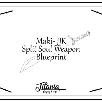 Maki Split Soul Weapon JJK Blueprint