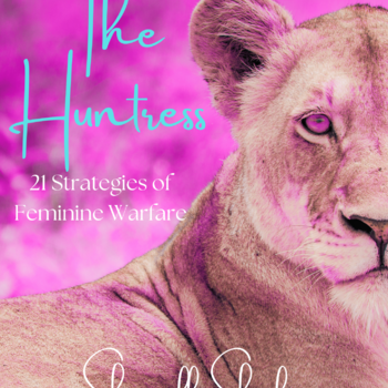 The Huntress: 21 Strategies of Feminine Warfare