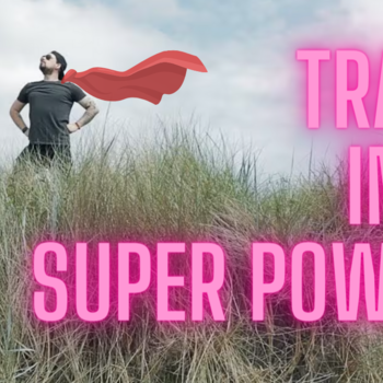 Turn Your Autism Traits  Into Super Powers