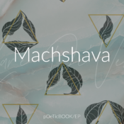 MachShava By: Lar'e De'Vera