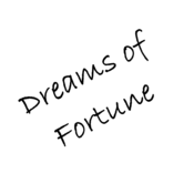 Dreams of Fortune