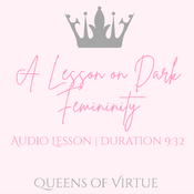 A Lesson on Dark Femininity