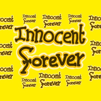 Innocent forever.