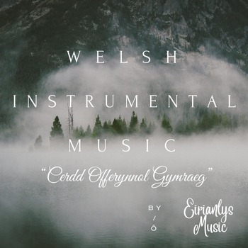 Traditional Music of Wales – 10 Relaxing Instrumentals: