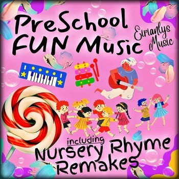 14 Pre-School Fun Music & modernized Nursery rhymes