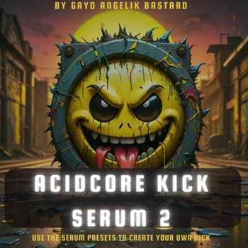 SERUM 2: ACIDCORE/GABBER KICK