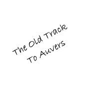 The Old Track To Auvers