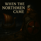 When the Northmen Came