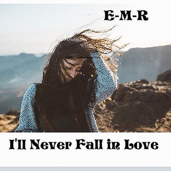 I’ll never fall in love