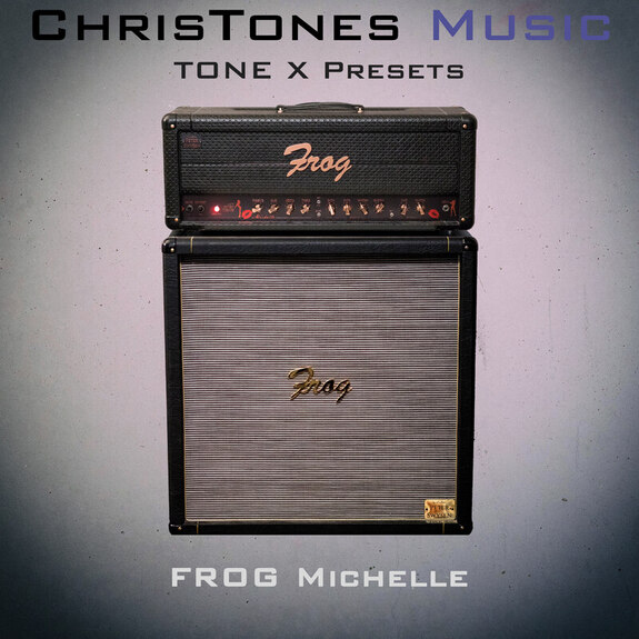 Tone X FROG Michelle Presets
