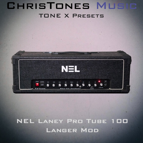 Tone X NEL modded Laney Pro Tube 100 Presets