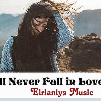 I’ll never fall in love