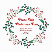 Peace This Christmas Time with Royalty Free License